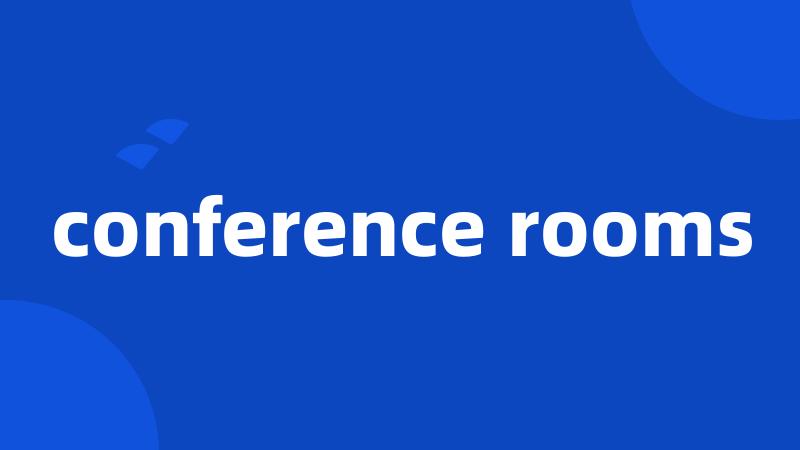 conference rooms