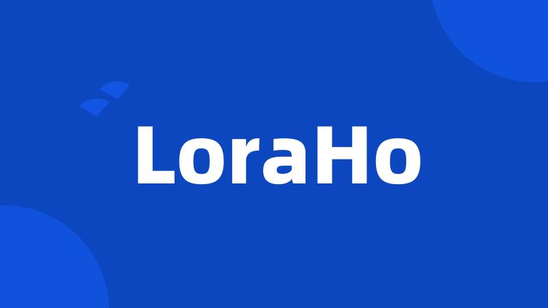 LoraHo
