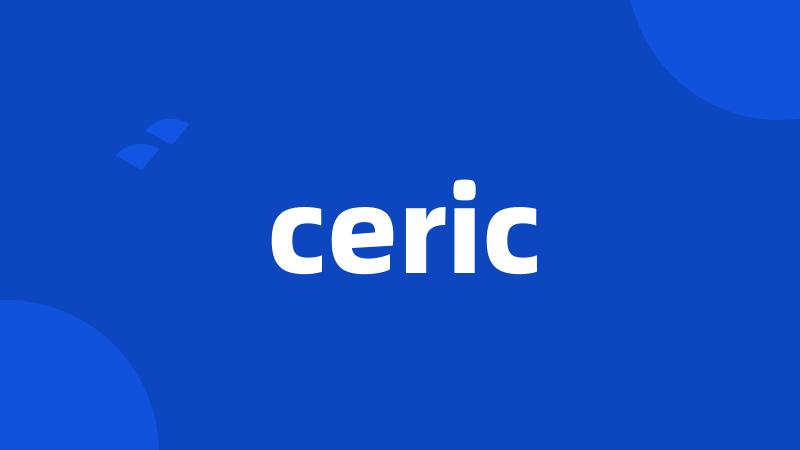 ceric