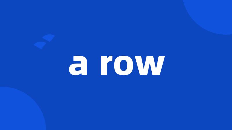 a row