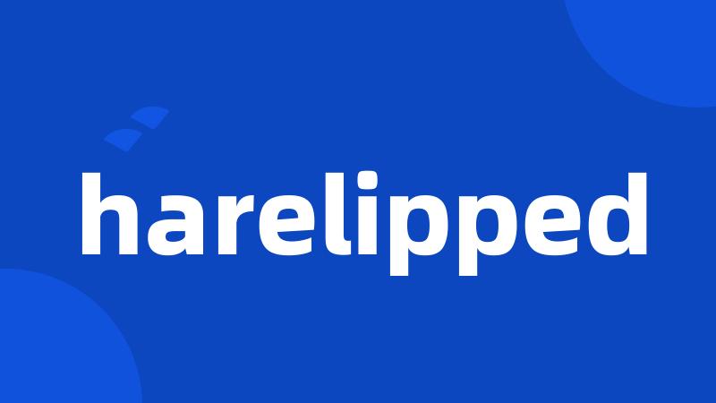 harelipped