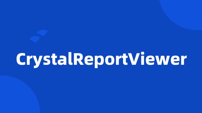 CrystalReportViewer