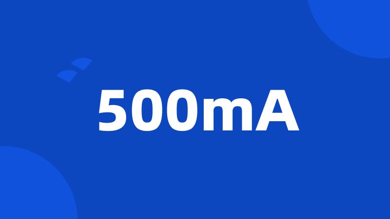 500mA