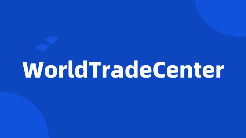 WorldTradeCenter