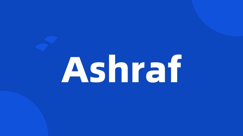 Ashraf