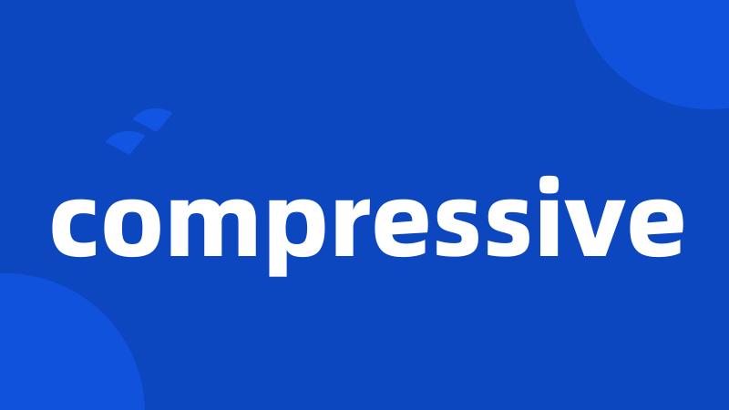 compressive