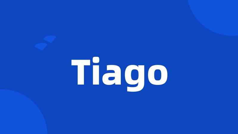 Tiago
