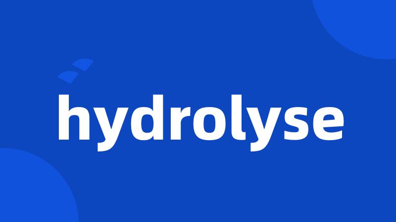 hydrolyse