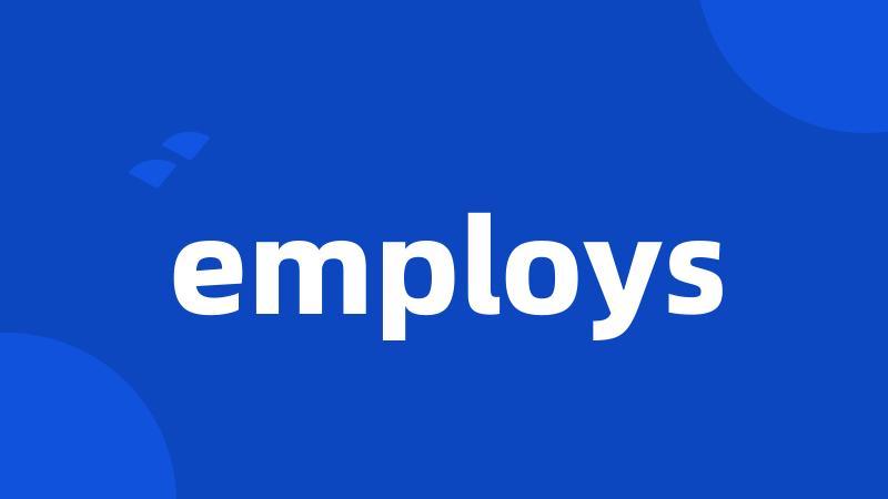 employs