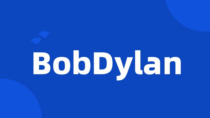 BobDylan
