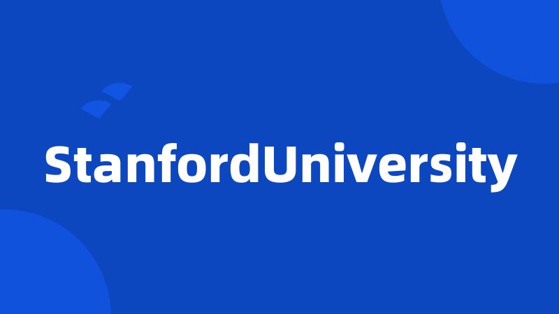 StanfordUniversity
