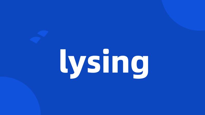 lysing