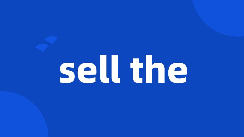 sell the