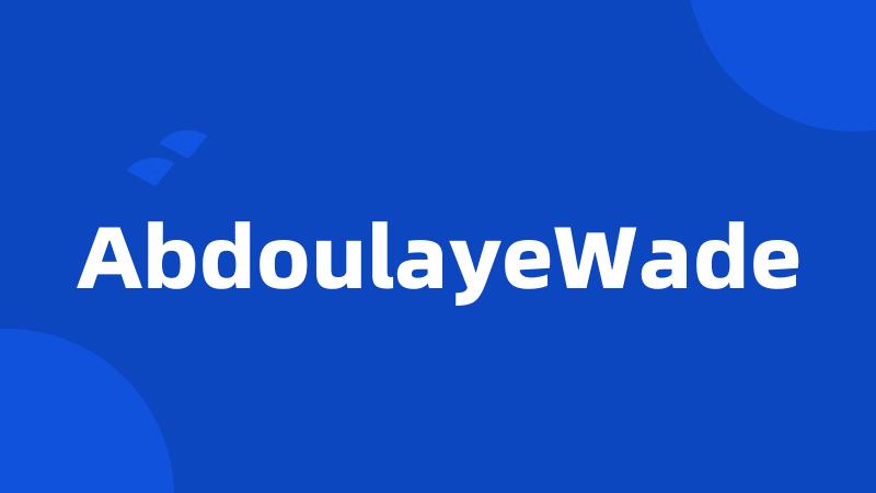 AbdoulayeWade