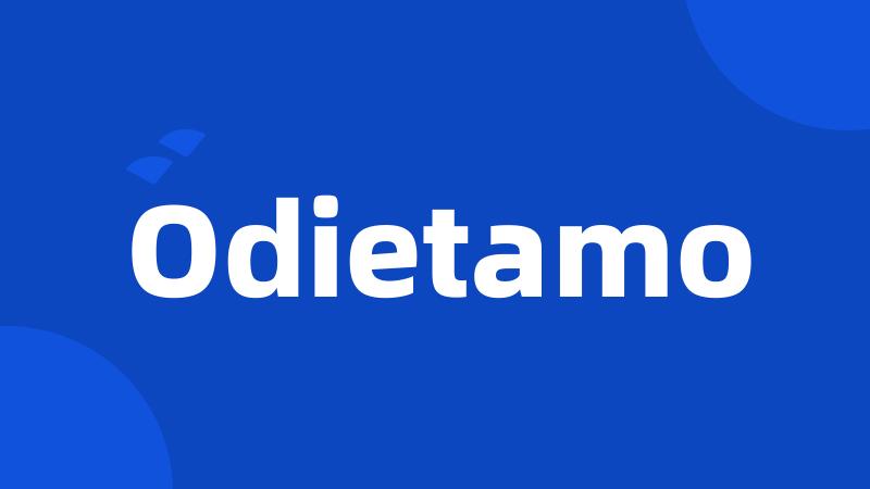 Odietamo