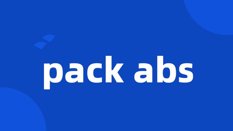 pack abs