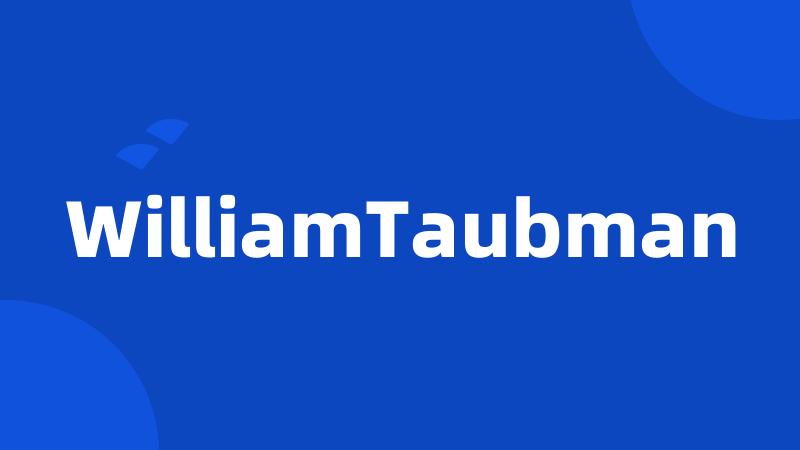 WilliamTaubman