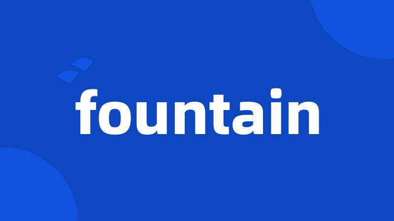 fountain