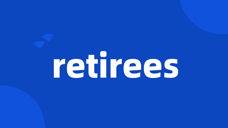 retirees