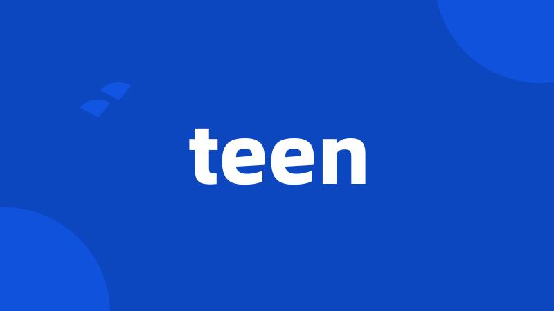 teen
