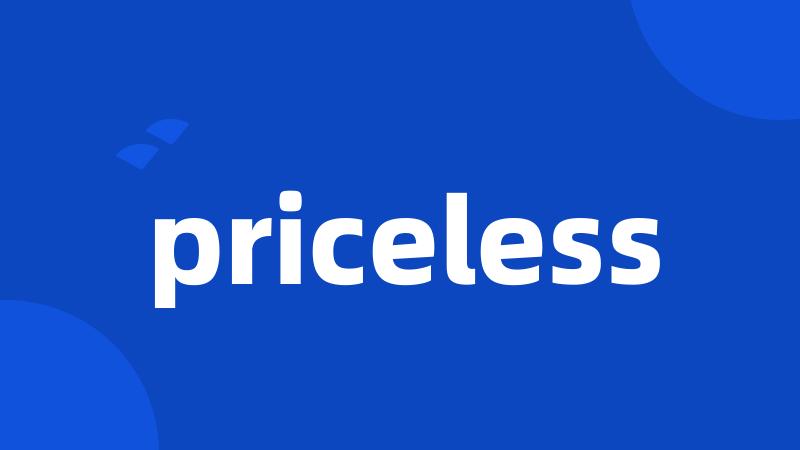 priceless