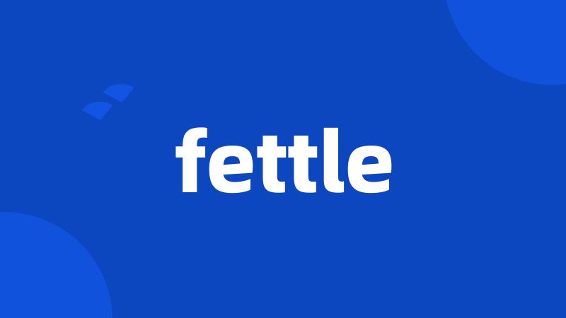 fettle