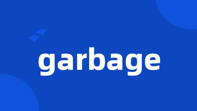 garbage