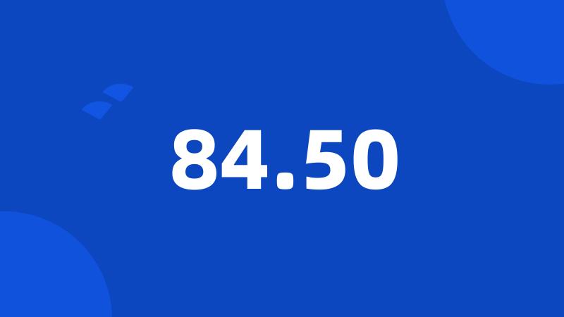84.50