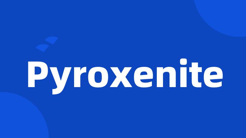 Pyroxenite