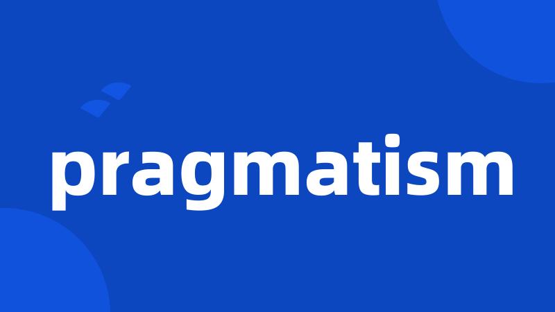 pragmatism