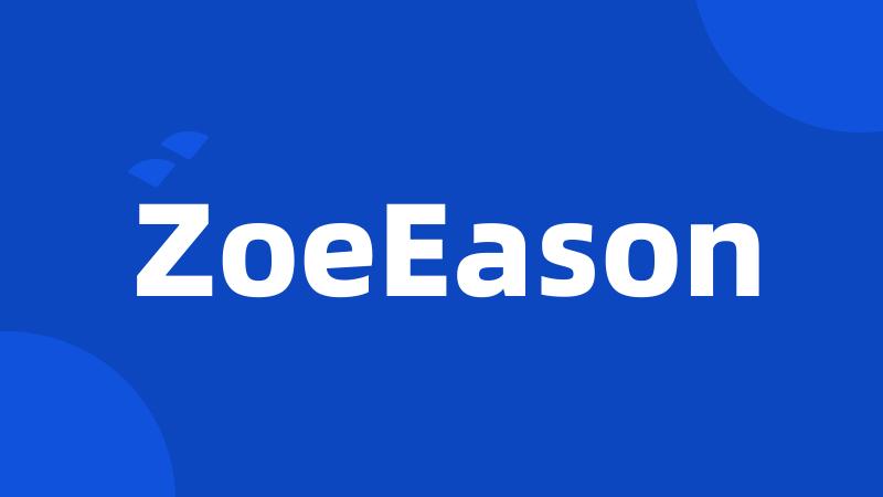ZoeEason
