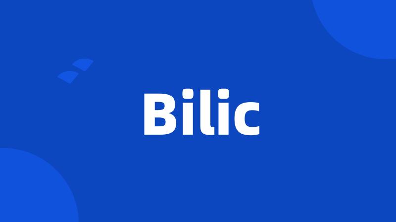 Bilic