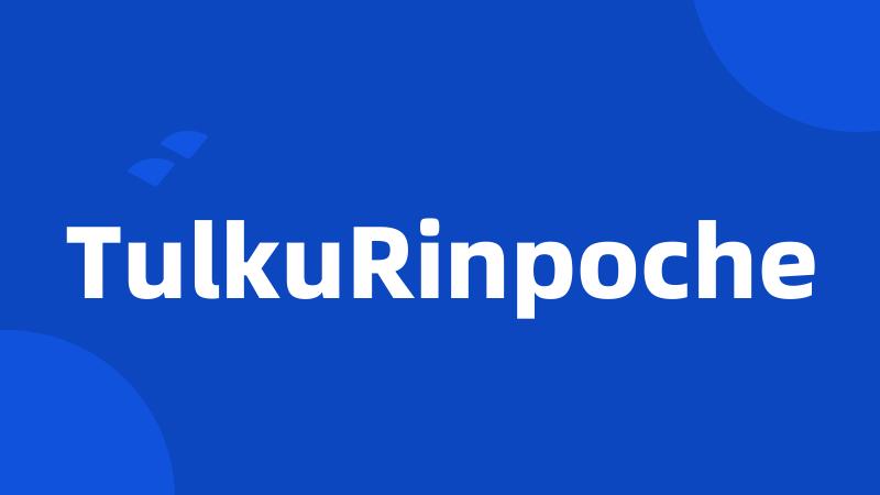 TulkuRinpoche