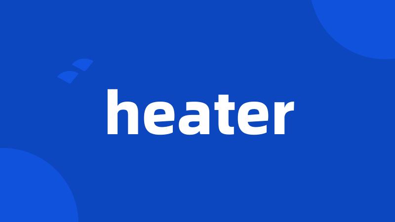 heater