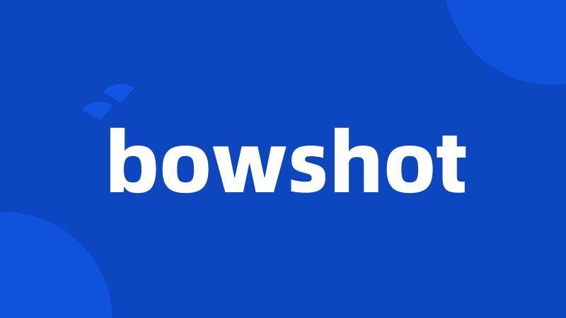 bowshot