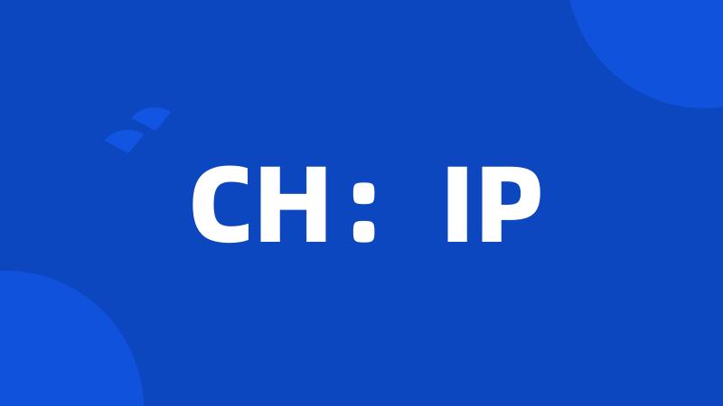 CH:IP