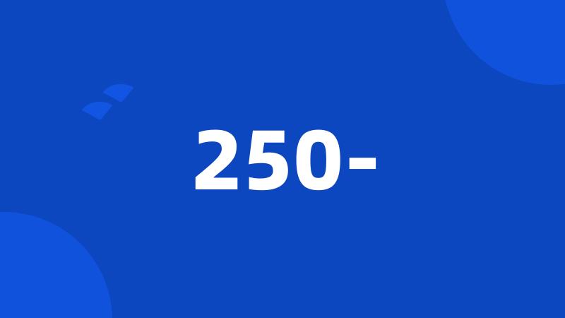 250-