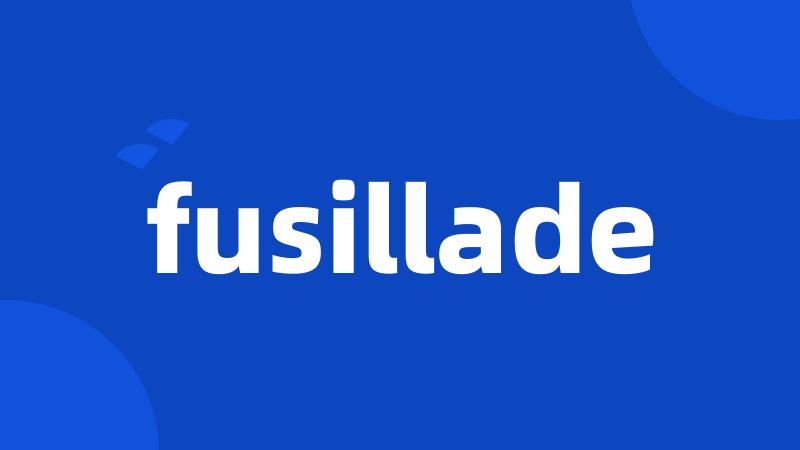 fusillade