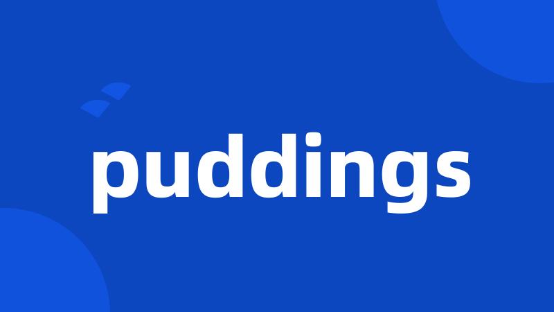 puddings