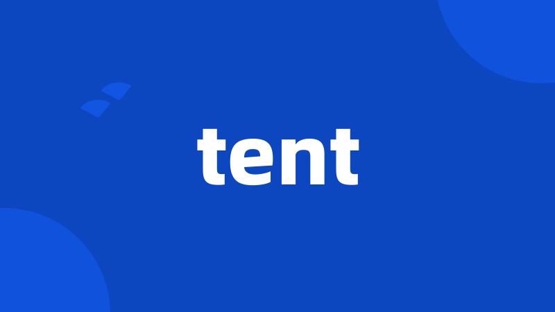 tent