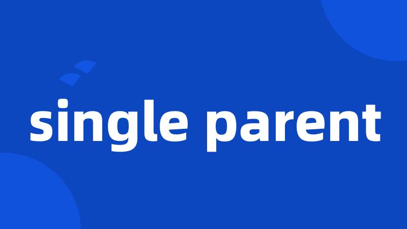single parent