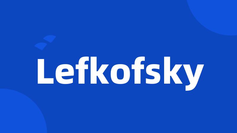 Lefkofsky