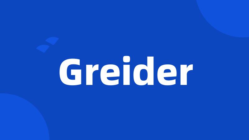 Greider
