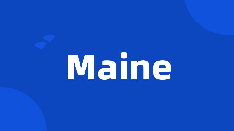 Maine