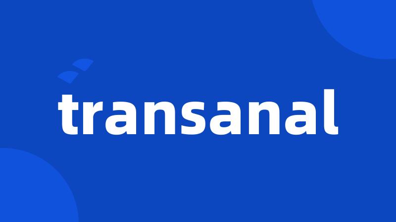 transanal
