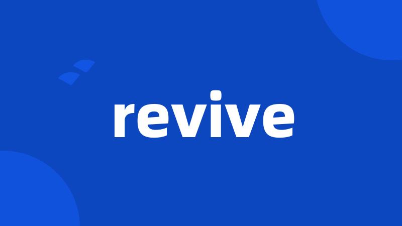 revive