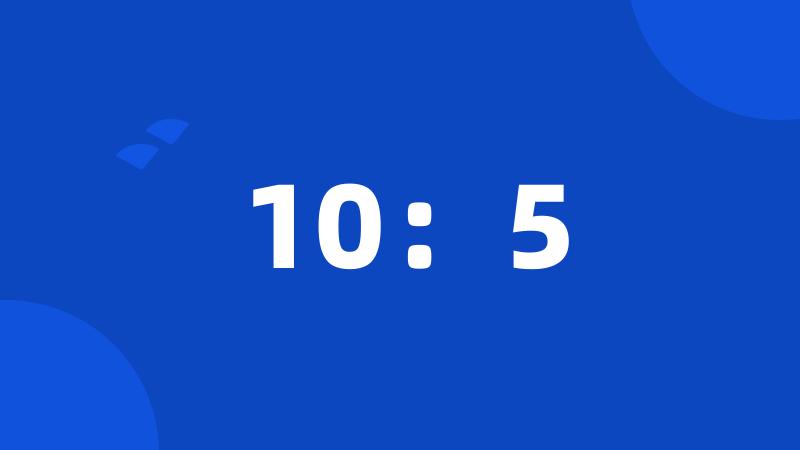 10:5