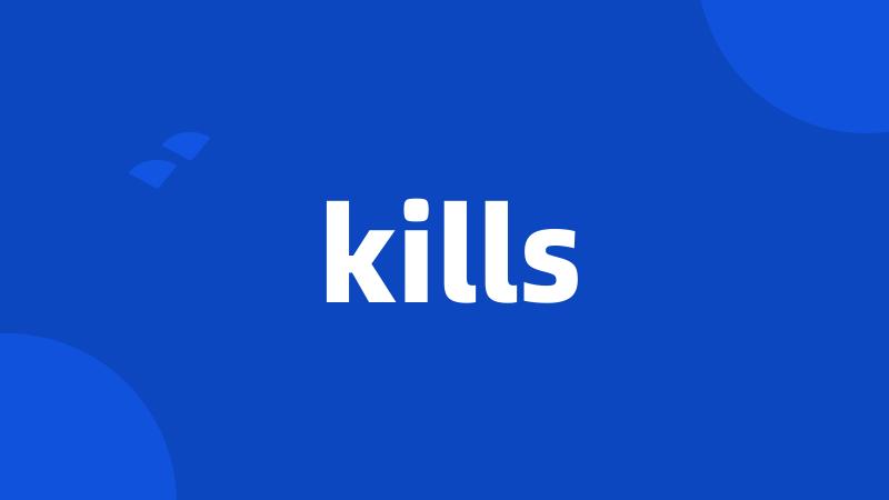 kills