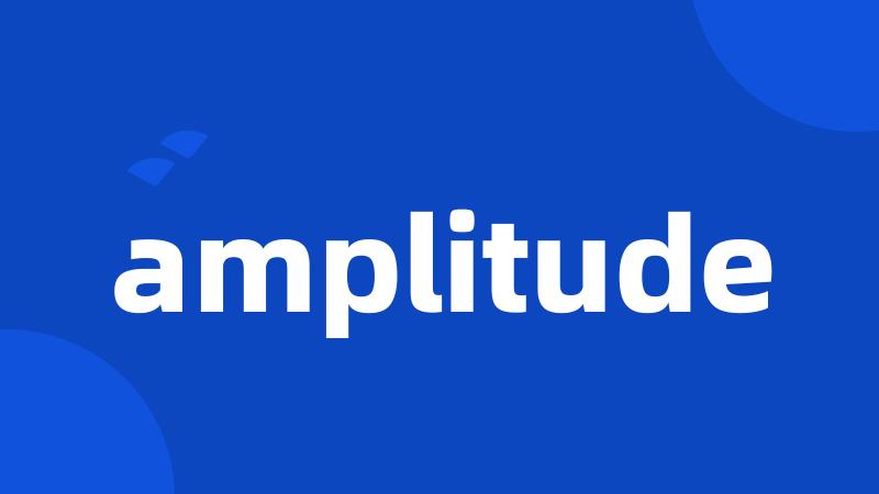 amplitude