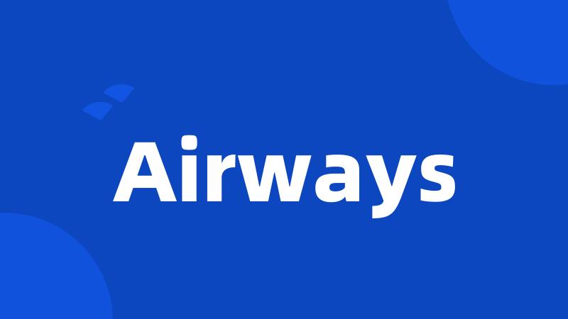 Airways